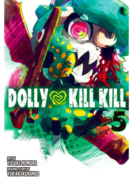 Title details for Dolly Kill Kill, Volume 5 by Yusuke Nomura - Available